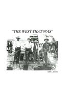 The West that Was