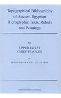 Topographical Bibliography of Ancient Egyptian Hieroglyphic Texts, Reliefs and Paintings. Volume VI