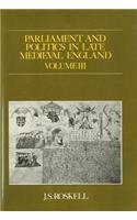 Parliament and Politics in Late Medieval England