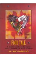 Food Talk: A Man's Guide to Cooking & Conversation With Women
