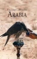 Falconry and Hunting in Arabia