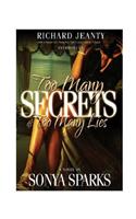 Too Many Secrets and Too Many Lies