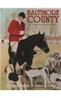 Baltimore County: Historical Reflections and Favorite Scenes