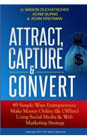 Attract, Capture & Convert