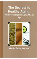 Secrets to Healthy Aging