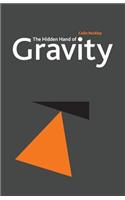Hidden Hand of Gravity
