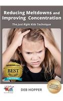 Reducing Meltdowns and Improving Concentration