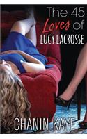 45 Loves of Lucy Lacrosse