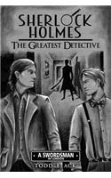 Sherlock Holmes - The Greatest Detective
