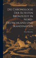 Chronologie der ältesten Bronzezeit in Nord-Deutschland und Skandinavien