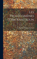 Les Prolégomènes D'ibn Khaldoun; Volume 1