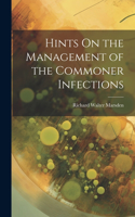 Hints On the Management of the Commoner Infections
