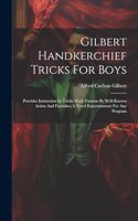 Gilbert Handkerchief Tricks For Boys