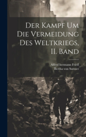 Kampf um die Vermeidung des Weltkriegs, II. Band