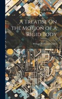 Treatise On the Motion of a Rigid Body