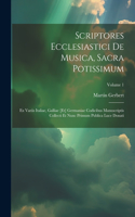 Scriptores Ecclesiastici De Musica, Sacra Potissimum