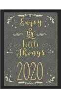 Enjoy The Little Things 2020