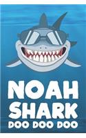 Noah - Shark Doo Doo Doo: Blank Ruled Personalized & Customized Name Shark Notebook Journal for Boys & Men. Funny Sharks Desk Accessories Item for 1st Grade / Kindergarten Wr