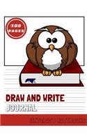 Draw And Write Journal: Book and Owl Writing and Drawing Journal for Kids Activity Workbook Kindergarten to Third Grade Elementary School100 Pages 8.5x11(1 Draw and Write Journals for Kids)