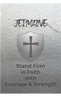 Jermaine Stand Firm in Faith with Courage & Strength