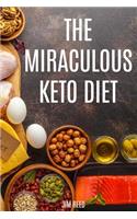 The Miraculous Keto Diet