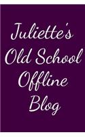 Juliette's Old School Offline Blog