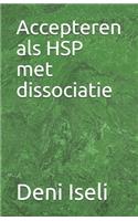 Accepteren als HSP met dissociatie