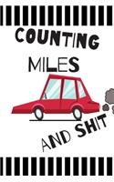 Counting Miles And Shit