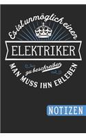 Es Ist Unmöglich Einen Elektriker Zu Beschreiben: Man Muss Ihn Erleben - Notizbuch - Journal - Linierte Und Nummerierte Seiten Mit Inhaltsverzeichnis (6 X 9 = Ca. A5)