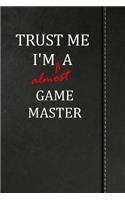 Trust Me I'm almost a Game Master: Weekly Meal Planner Track And Plan Your Meals 52 Week Food Planner / Diary / Log / Journal / Calendar Meal Prep And Planning Grocery List