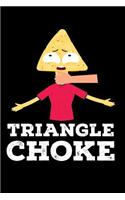 Triangle Choke