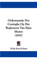 Ordonnantie Des Coninghs Op Het Reglement Van Sijne Munte (1652): (Dutch)