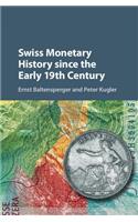 Swiss Monetary History since the Early 19th Century