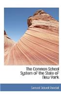 The Common School System of the State of New York