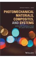 Photomechanical Materials, Composites, and Systems