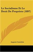 Le Socialisme Et Le Droit De Propriete (1897)