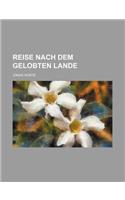 Reise Nach Dem Gelobten Lande: (English)