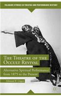 The Theatre of the Occult Revival