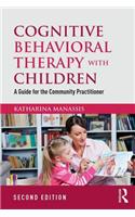 Cognitive Behavioral Therapy with Children