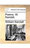 Poems. W. Kendall.: (English)