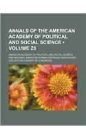 Annals of the American Academy of Political and Social Science (Volume 25)