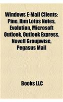 Windows E-mail Clients: Pine, IBM Lotus Notes, Evolution, Microsoft Outlook, Outlook Express, Novell GroupWise, Pegasus Mail(English)