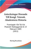 Anteckningar Horande Till Kongl. Vetensk. Akademiens Historia
