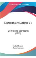 Dictionnaire Lyrique V1