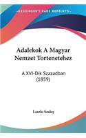 Adalekok A Magyar Nemzet Tortenetehez