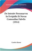 De Introitv Personarvm In Evripidis Et Novae Comoediae Fabvlis (1914)