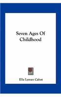 Seven Ages Of Childhood