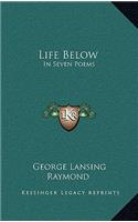 Life Below: In Seven Poems