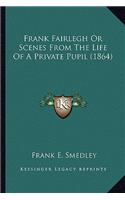 Frank Fairlegh Or Scenes From The Life Of A Private Pupil (1864)