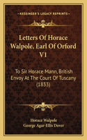Letters of Horace Walpole, Earl of Orford V1